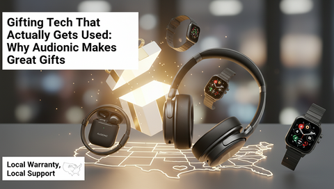 Gifting Tech That Actually Gets Used: Why Audionic Makes Great Gifts