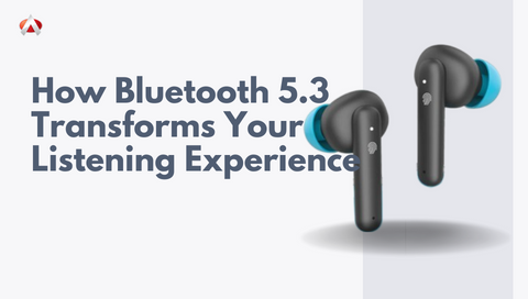How Bluetooth Version Transforms Your Listening Experience