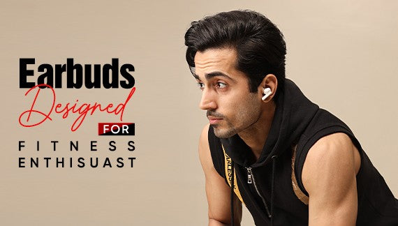 Earbuds Designed for Fitness Enthusiast
