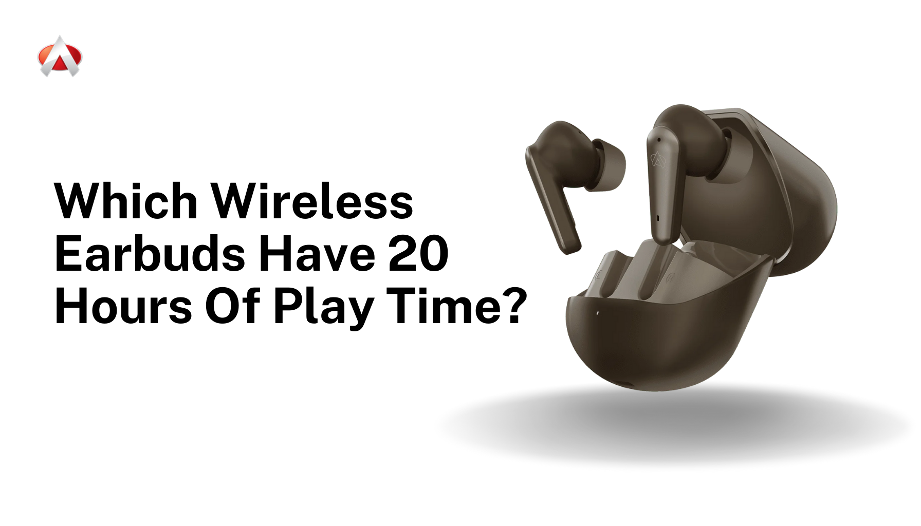 Which Wireless Earbuds Have 20 Hours Of Play Time in Pakistan 2024