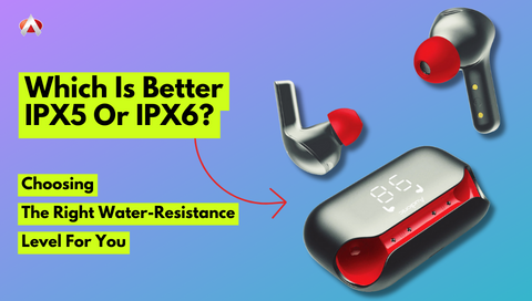 Which Is Better IPX5 Or IPX6: Choosing the Right Water-Resistance Level for You