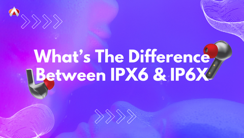 What Is The Difference Between IPX6 And IP6X?