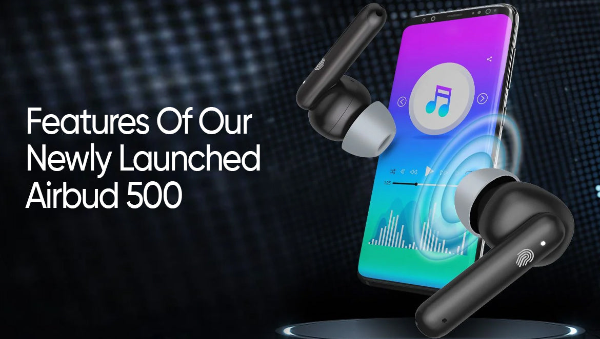 Features Of Our Newly Launched Airbud 500