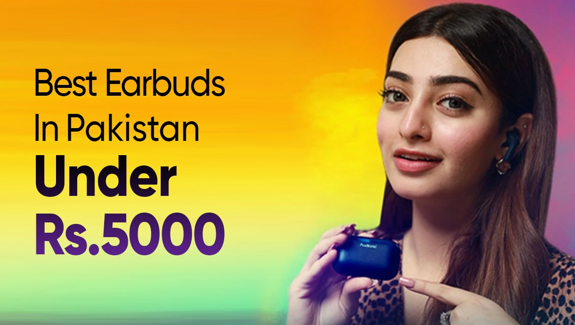 Best Earbuds in Pakistan in PKR 5000 & Under