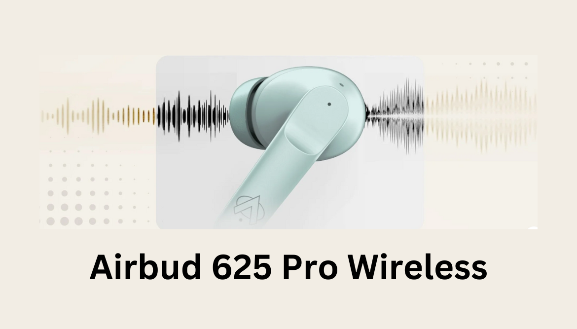 Airbud 625 Pro Wireless | All You Need to Know