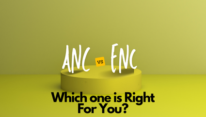 ANC vs. ENC in Wireless Earbuds: What’s the Difference and Which One is Right for You?