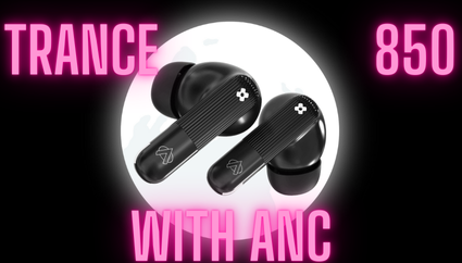 Trance Airbud 850 Hexa mix with ANC