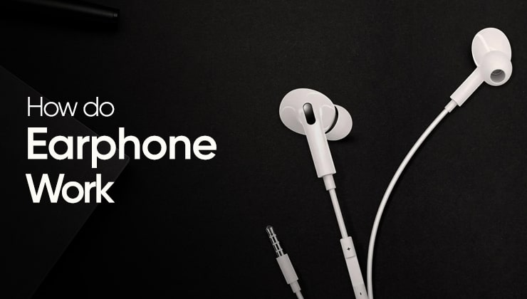 How do Earphone Work