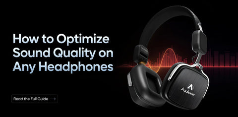 How to Optimize Sound Quality on Any Headphones