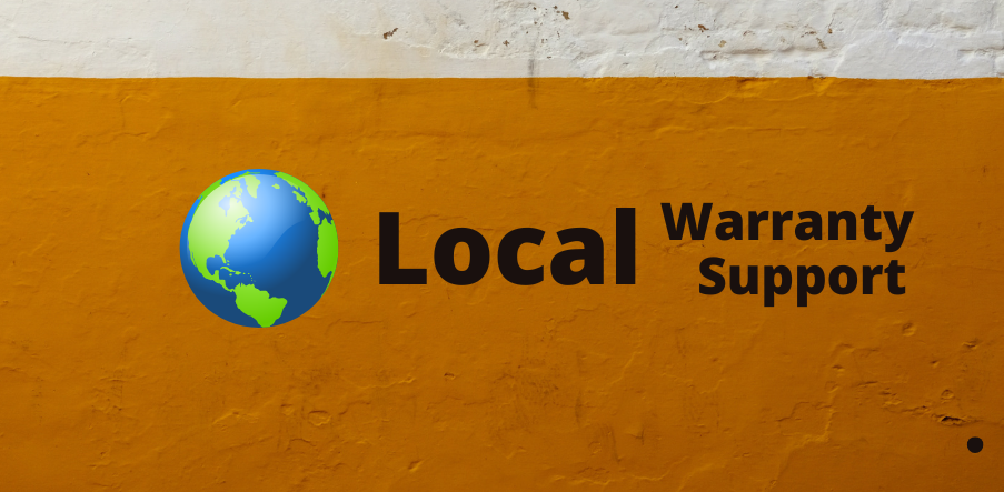 Local Warranty & Local Support