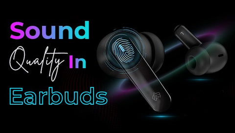 Bluetooth earbuds sound online quality