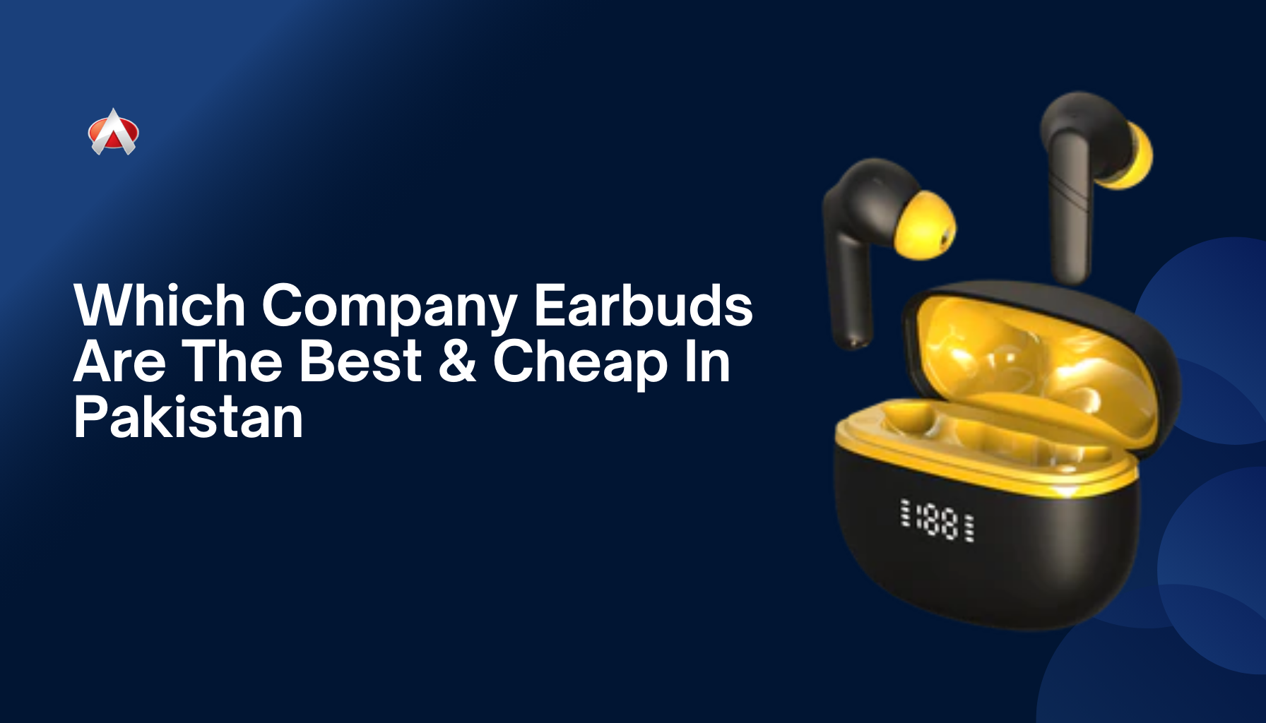 Which Company Earbuds Is The Best And Affordable In Pakistan?